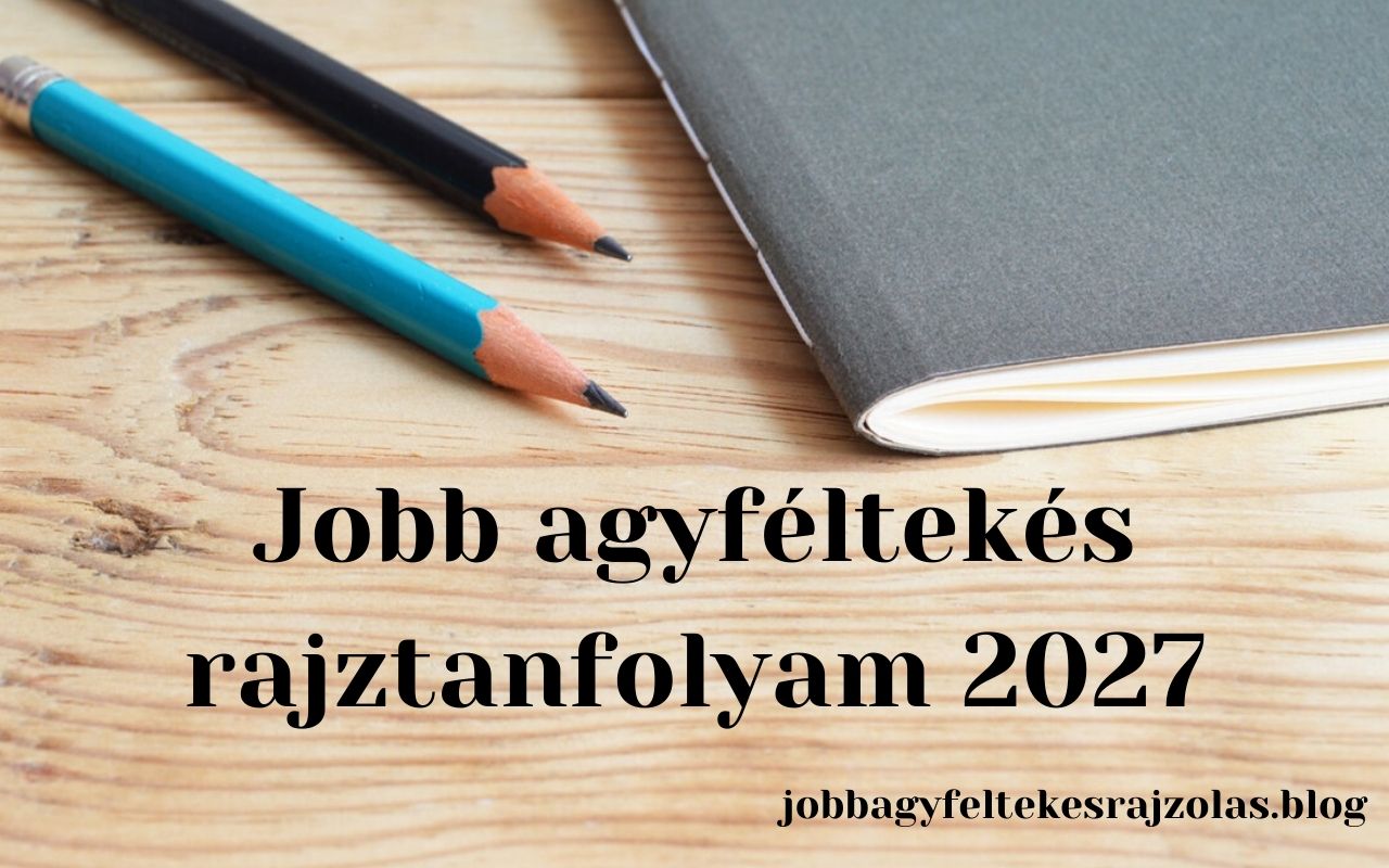 Jobb agyféltekés rajztanfolyam 2027
