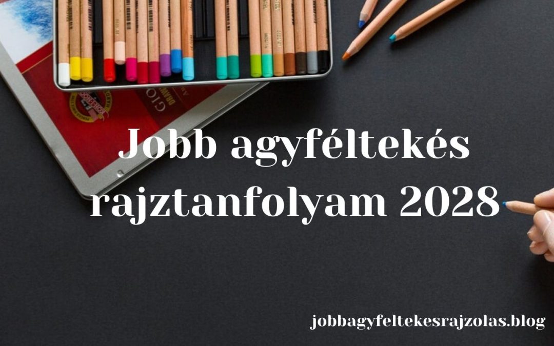 Jobb agyféltekés rajztanfolyam 2028