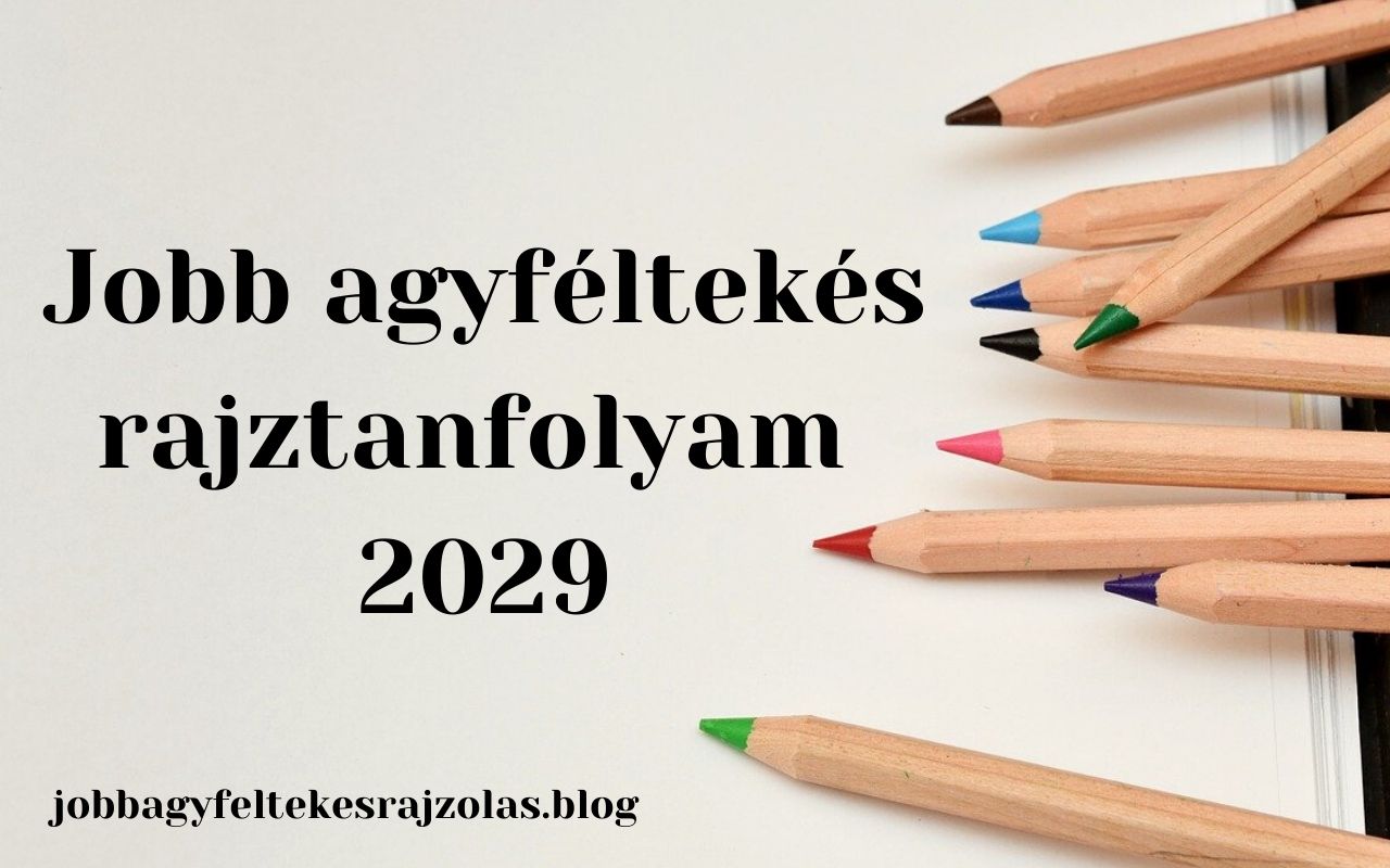 jobb agyféltekés rajztanfolyam 2029
